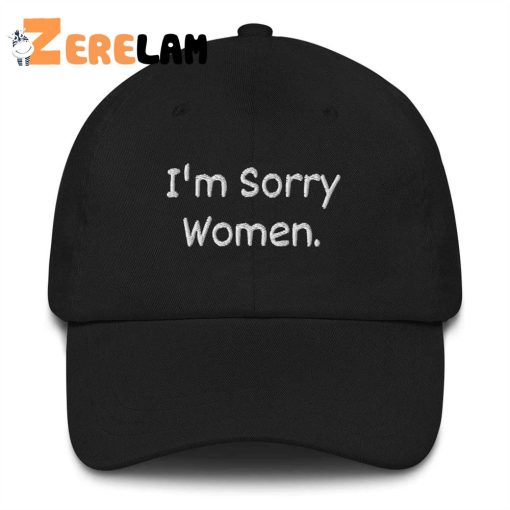 I’m Sorry Women Hat