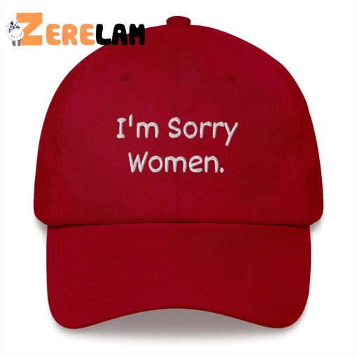 I’m Sorry Women Hat