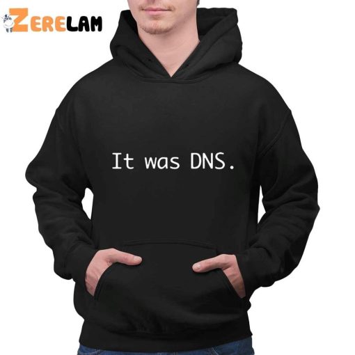 Jeff Geerling It Was Dns Shirt