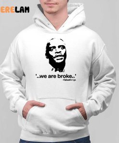 Kabushenga We Are Broke Shirt