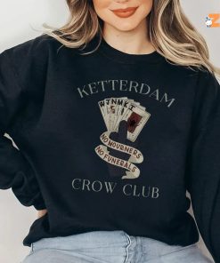 Ketterdam Crow Club No Mourners No Funerals Shirt