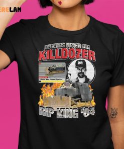Killdozer Legends Never Die Rip king 04 Shirt 1 1