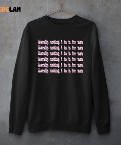 Literally Nothing I Do I For Men Shirt 3 1