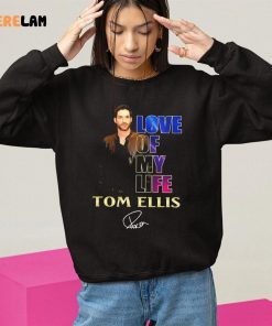 Love Of My Life Tom Ellis Shirt 10 1