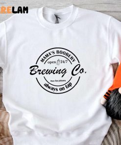 Mamas Boobery Brewing Co Two Locations Always On Tap Shirt 3 1
