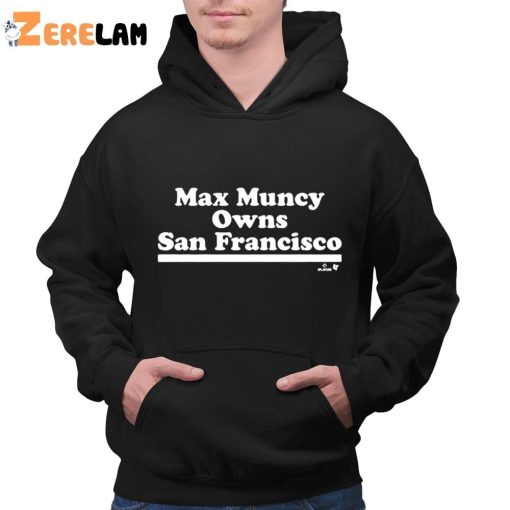 Max Muncy Owns San Francisco Shirt