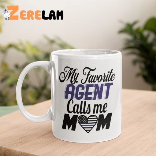 My Favorite Agent Call Me Mom Mug