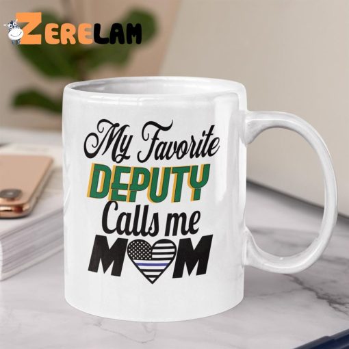 My Favorite Deputy Call Me Mom Mug