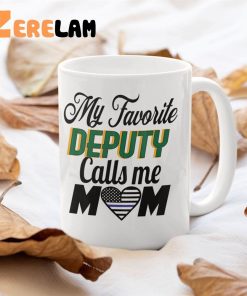 My Favorite Deputy Call Me Mom Mug 2