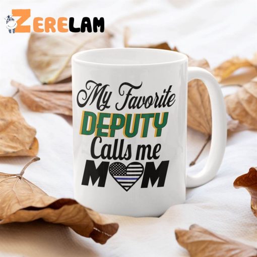 My Favorite Deputy Call Me Mom Mug