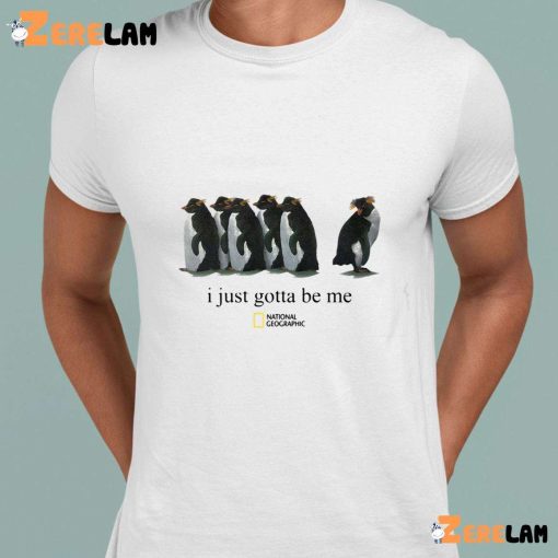 Penguin I Just Gotta Be Me Shirt