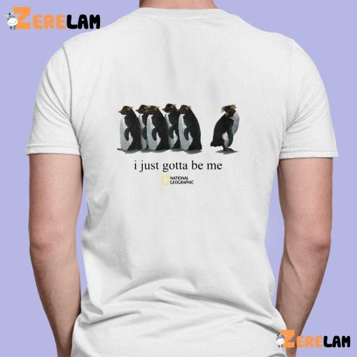 Penguin I Just Gotta Be Me Shirt