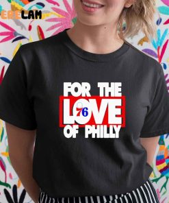 Philadelphia 76ers For The Love 76 Of Philly Shirt 2
