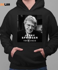 RIP Jerry Springer 1944 2023 Legendary Shirt 2 1
