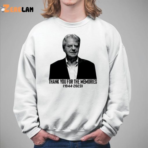 RIP Jerry Springer 1944-2023 Thank You For The Memories Shirt