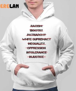 Racism Bigotry Patriarchal White Supremacy Inequality Oppression Intolerance Injustice Shirt 3