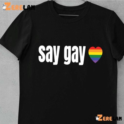 Say Gay LGBT Shirt