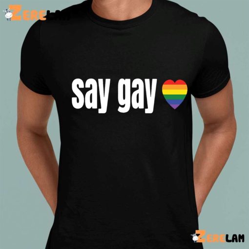 Say Gay LGBT Shirt