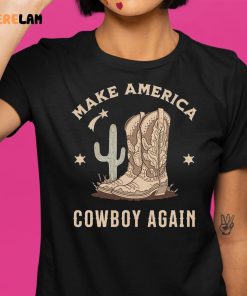 Shoes Cactus Make America Cowboy Again Shirt 1 1