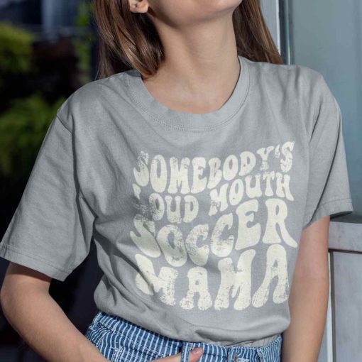 Somebodys Loud Mouth Soccer Mama Vintage Shirt