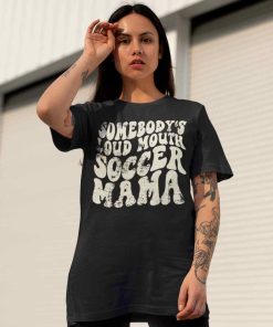 Somebodys Loud Mouth Soccer Mama Vintage Shirt