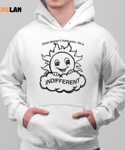 Sun God Doesn'T Hate You He's Indifferent Shirt 1