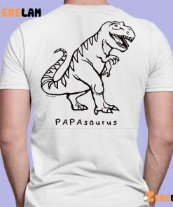 T Rex Dinosaur Papasaurus Fathers Day Shirt 7 1