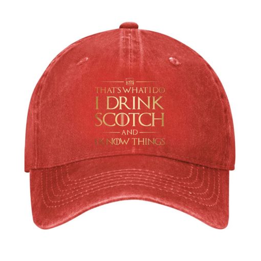 That’s What I Do I Drink Scotch And I Know Things Hat
