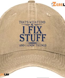 Thats What I Do I Fix Stuff Hat