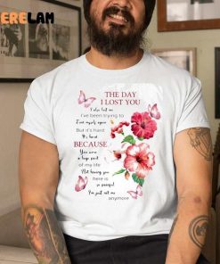 The Day I Lost You I Also Lost Me Ive Been Trying To Find Myself Again Shirt 1 1