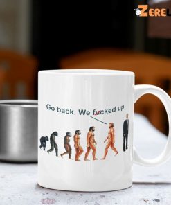 Trump Go Back Wefucked Up Mug 2