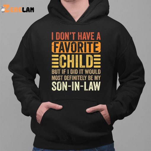 Vintage I Don’T Have A Favorite Child But If I Did It Would Most Definitely Be My Daughter In Law Shirt