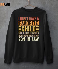 Vintage I DonT Have A Favorite Child But If I Did It Would Most Definitely Be My Daughter In Law Shirt 3 1