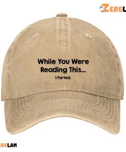 While You Were Reading This I Farted Hat 2