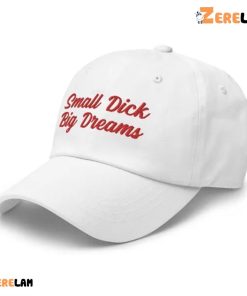 Whiskey Biz Small dick Big Dreams Hat 1