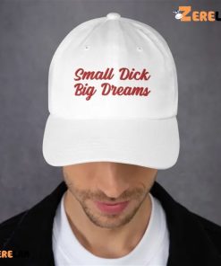 Whiskey Biz Small dick Big Dreams Hat