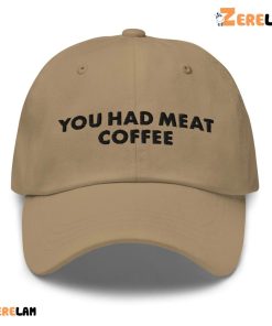 You Had Meet Coffee Hat 1