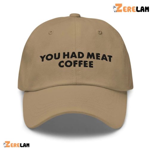 You Had Meet Coffee Hat