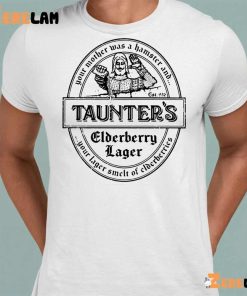 Your Mother Was A Hamster And Your Father Smelt Of Elderberries Taunters Shirt 8 1