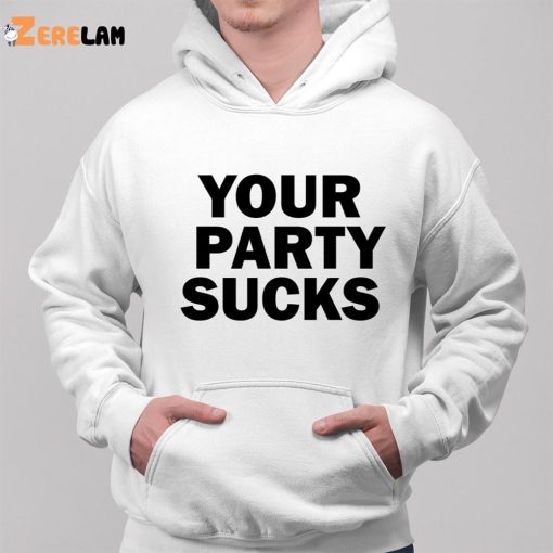 Your Party Sucks Devant Shirt