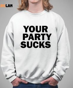 Your Party Sucks Devant Shirt 5 1