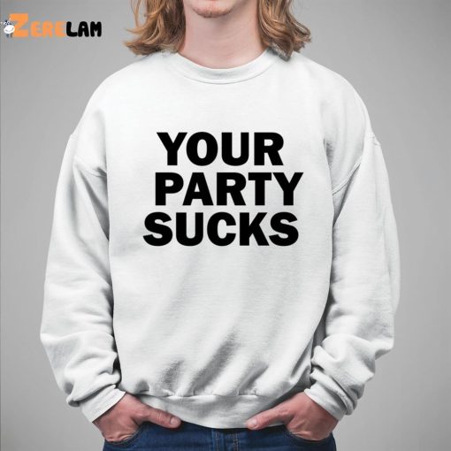 Your Party Sucks Devant Shirt