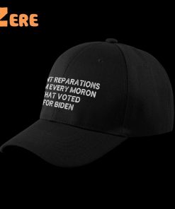 i Want Rep Arations From Every Moron That Voted For Biden Hat 2