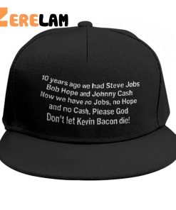 10 Years Ago We Had Steve Jobs Bob Hope Don't Let Kevin Bacon Die Hat