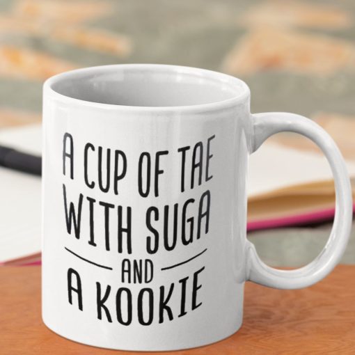 A Cup Of Tea With Suga And A Kookie Mug