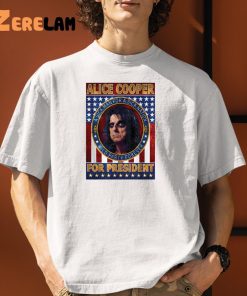 Alice Cooper For President Wild Party Forever Shirt