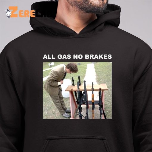 All Gas No Brakes Guns Shirt