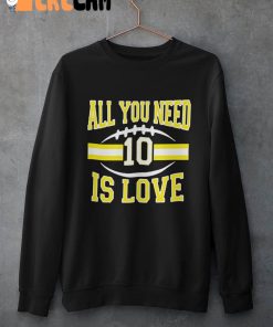 All You Need 10 Is Love Sweatshirt 1