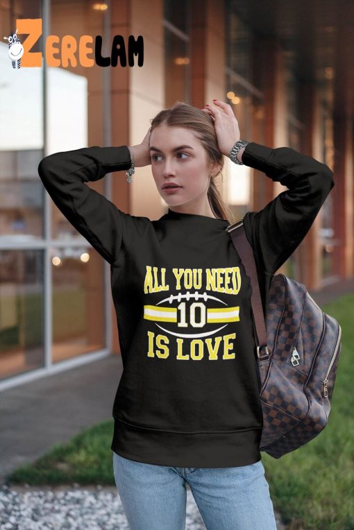 All You Need 10 Is Love Sweatshirt
