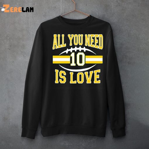 All You Need Is Love 10 Sweatshirt